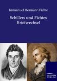 Cover: 9783846002254 | Schillers und Fichtes Briefwechsel | Immanuel Hermann Fichte | Buch
