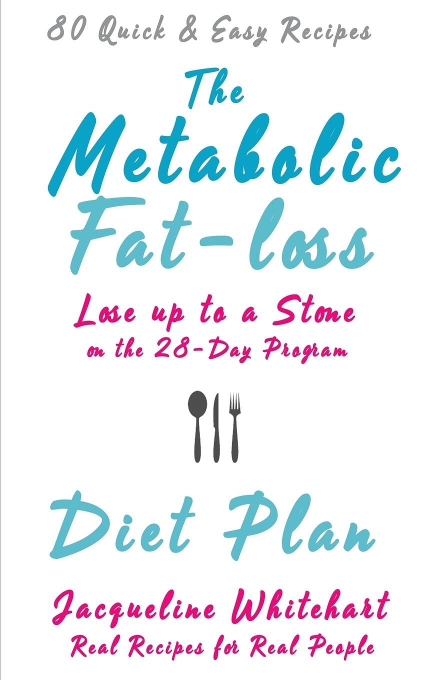 Cover: 9780995531864 | The Metabolic Fat-loss Diet Plan | Jacqueline Whitehart | Taschenbuch