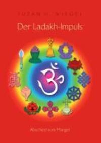 Cover: 9783732226382 | Der Ladakh-Impuls | Abschied vom Mangel | Suzan H. Wiegel | Buch