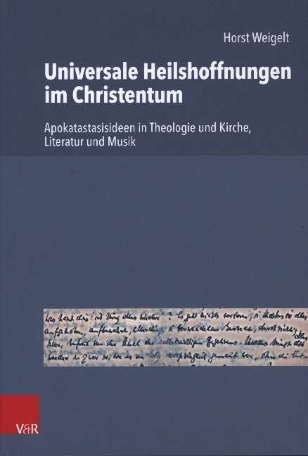 Cover: 9783525573280 | Universale Heilshoffnungen im Christentum | Horst Weigelt | Buch