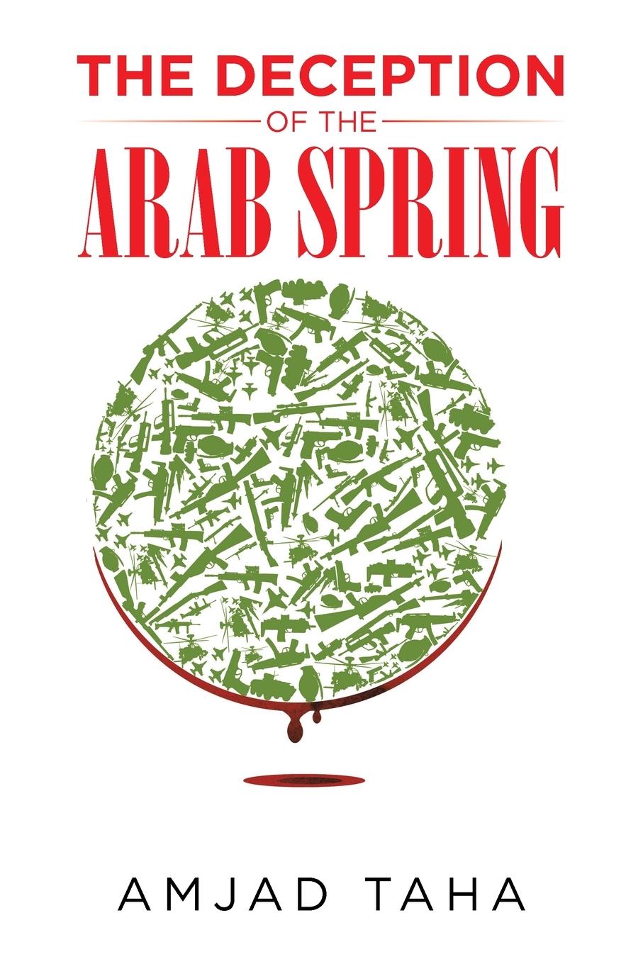 Cover: 9798823087650 | The Deception of the Arab Spring | Amjad Taha | Taschenbuch | Englisch