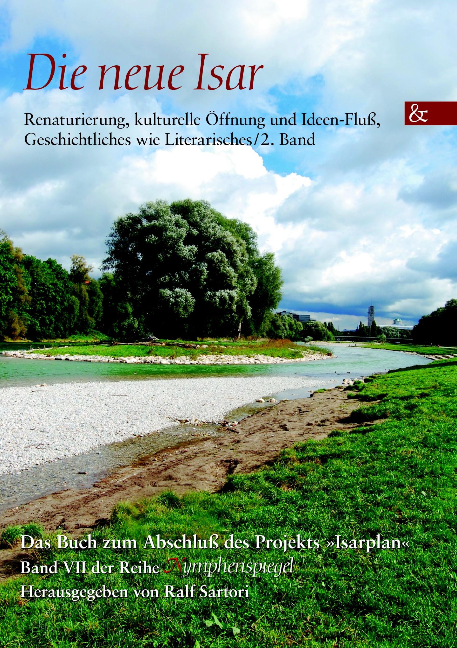 Cover: 9783865203908 | Die neue Isar | Ralf Sartori | Taschenbuch | 240 S. | Deutsch | 2011