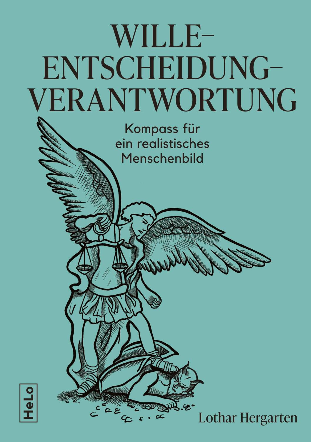 Cover: 9783982600314 | Wille-Entscheidung-Verantwortung | Lothar Hergarten | Buch | 476 S.