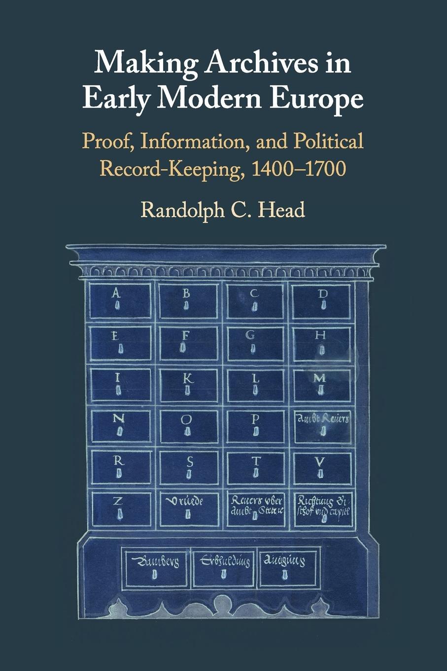 Cover: 9781108462525 | Making Archives in Early Modern Europe | Randolph C. Head | Buch