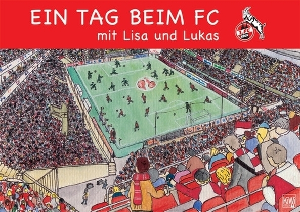 Cover: 9783462038088 | Ein Tag beim FC mit Lisa und Lukas | Andreas/Schmitz, Annette Schulz