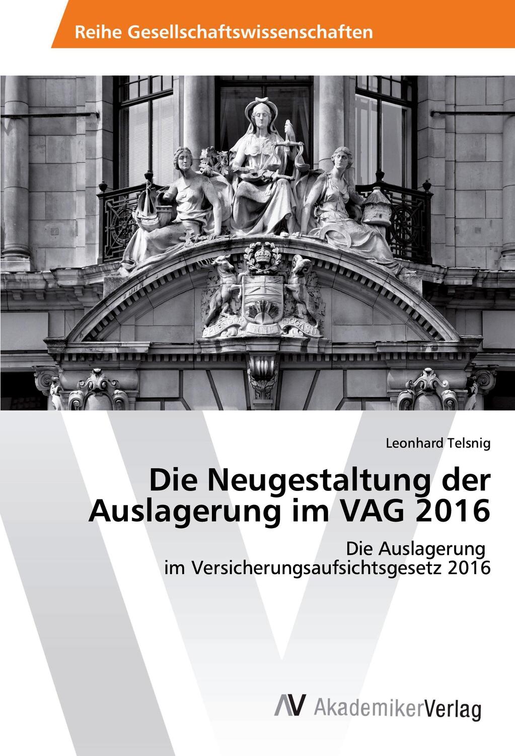 Cover: 9786202206785 | Die Neugestaltung der Auslagerung im VAG 2016 | Leonhard Telsnig