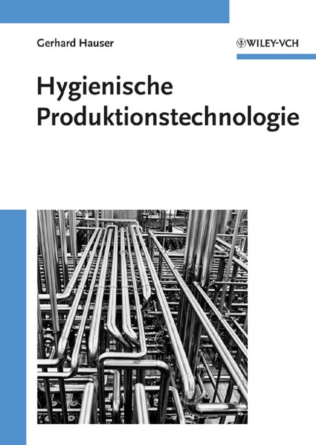 Cover: 9783527303076 | Hygienische Produktionstechnologie | Gerhard Hauser | Buch | XVI