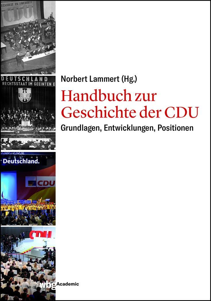 Cover: 9783534450466 | Handbuch zur Geschichte der CDU | Norbert Lammert | Buch | 750 S.
