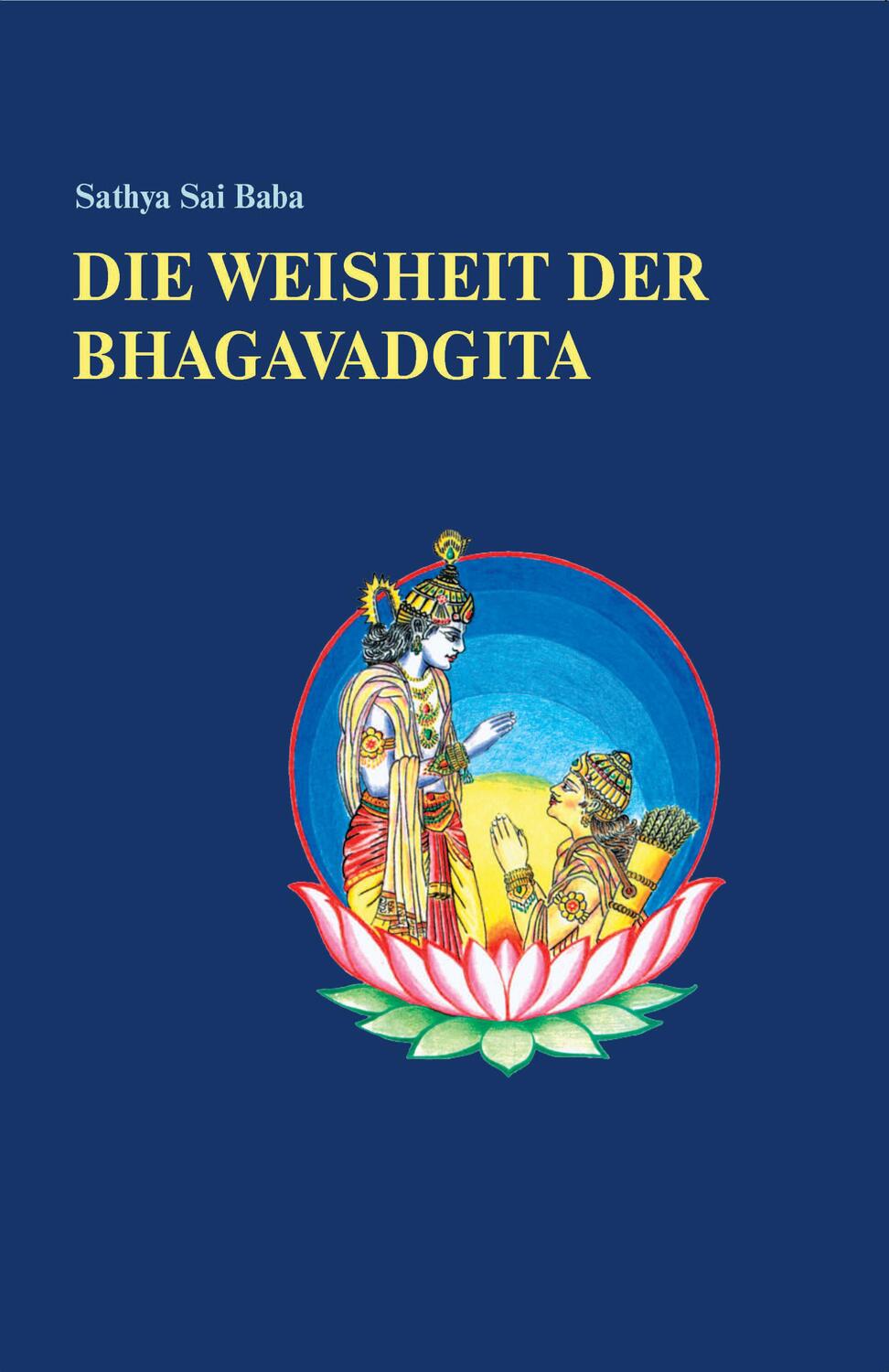 Cover: 9783932957772 | Die Weisheit der Bhagavadgita | Sathya Sai Baba | Buch | Deutsch