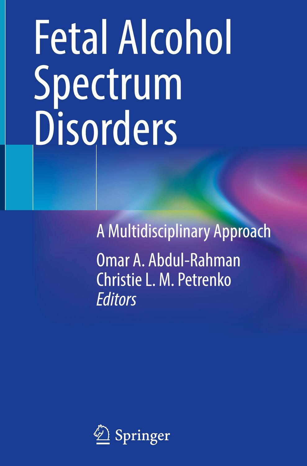 Cover: 9783031323850 | Fetal Alcohol Spectrum Disorders | A Multidisciplinary Approach | Buch
