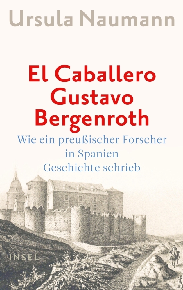 Cover: 9783458178484 | El Caballero Gustavo Bergenroth. | Ursula Naumann | Buch | 346 S.
