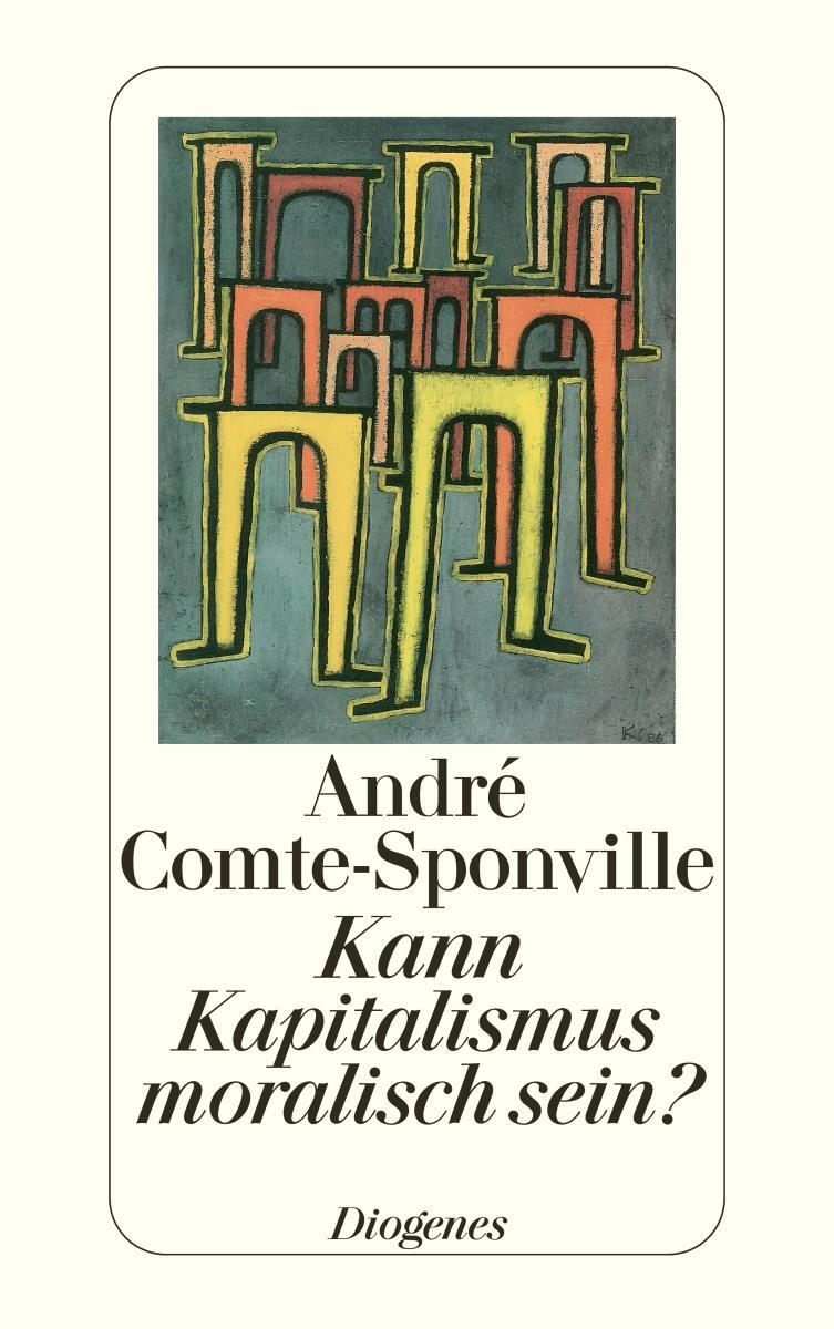 Cover: 9783257240634 | Kann Kapitalismus moralisch sein? | André Comte-Sponville | Buch