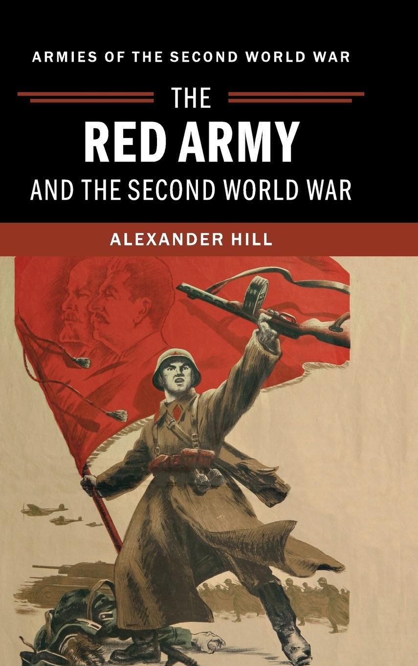 Cover: 9781107020795 | The Red Army and the Second World War | Alexander Hill | Buch | 2019