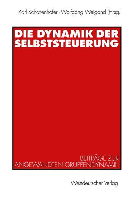 Cover: 9783531129792 | Die Dynamik der Selbststeuerung | Wolfgang Weigand (u. a.) | Buch