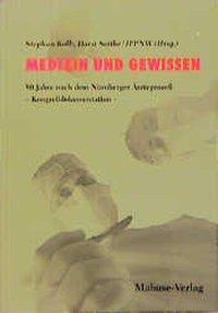 Cover: 9783929106527 | Medizin und Gewissen. 50 Jahre nach dem Nürnberger Ärzteprozess -...