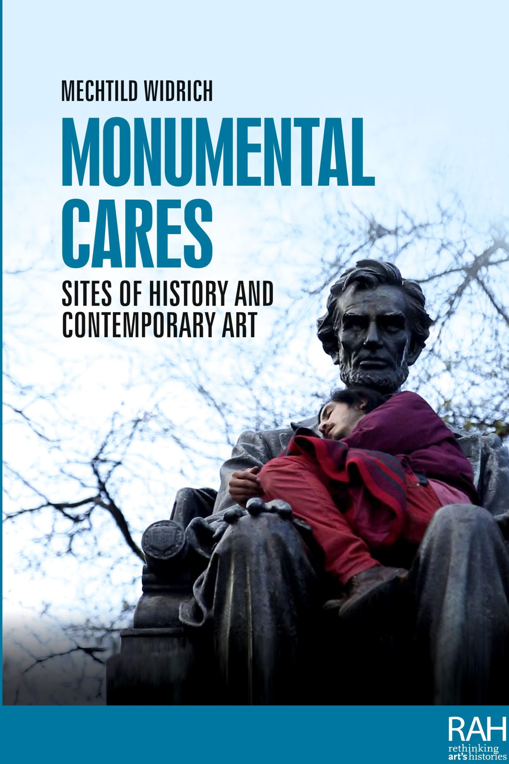 Cover: 9781526168115 | Monumental cares | Sites of history and contemporary art | Widrich