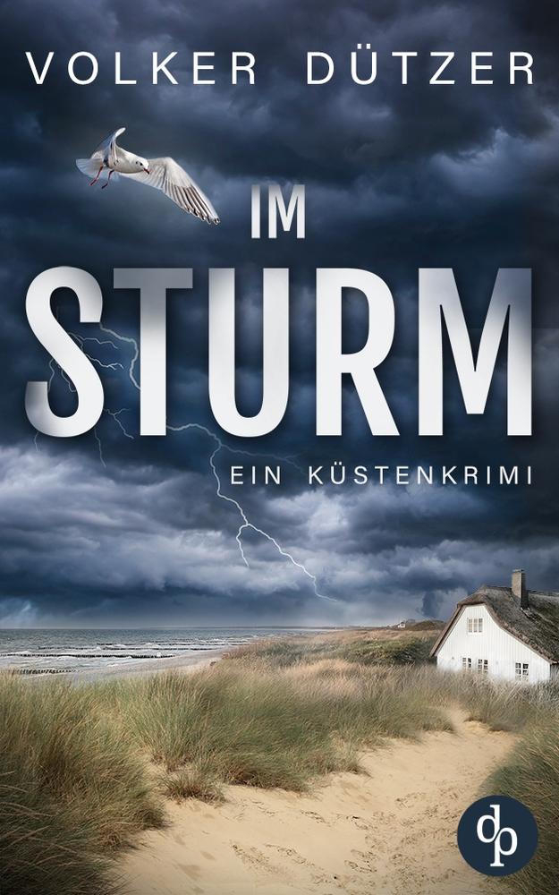 Cover: 9783989980402 | Im Sturm | Ein Küstenkrimi | Volker Dützer | Taschenbuch | Paperback