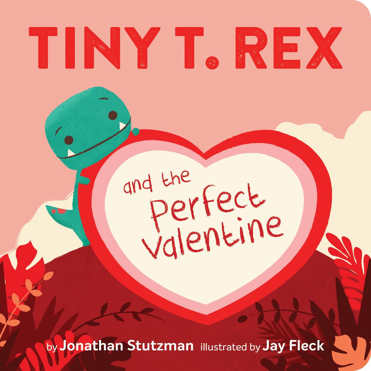 Cover: 9781452184890 | Tiny T. Rex and the Perfect Valentine | Jonathan Stutzman | Buch