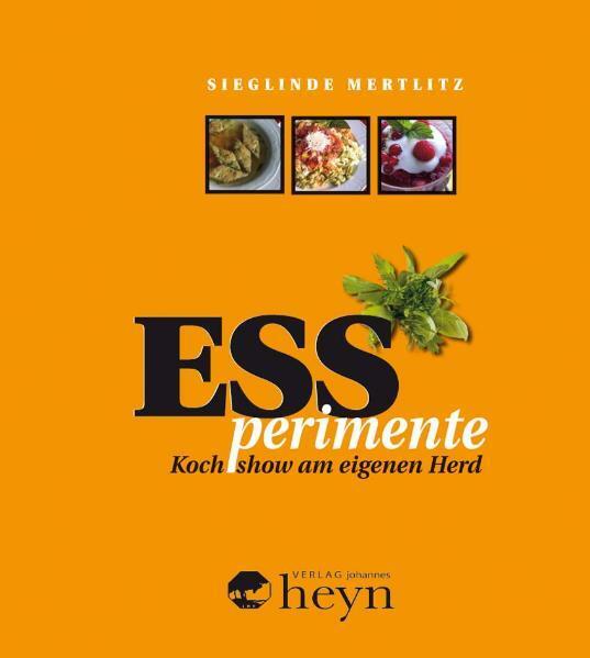 Cover: 9783708401805 | Essperimente | Kochshow am eigenen Herd | Sieglinde Mertlitz | Buch