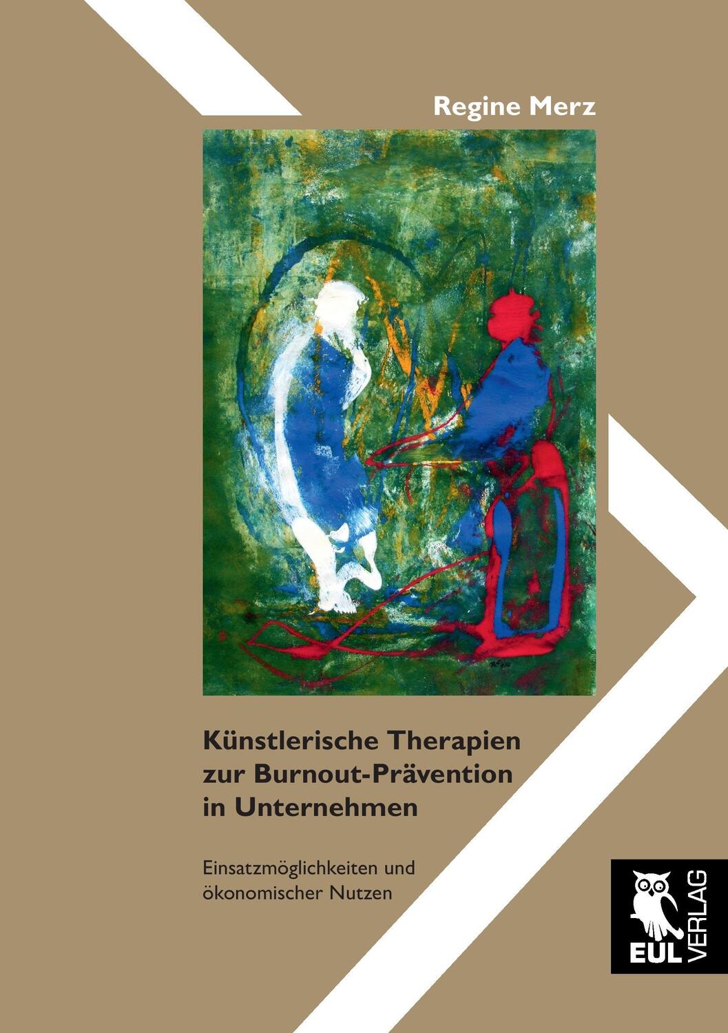 Cover: 9783844103304 | Künstlerische Therapien zur Burnout-Prävention in Unternehmen | Merz