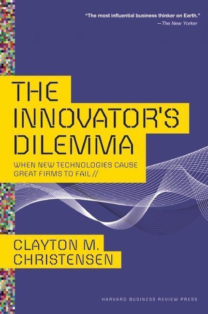 Cover: 9781422196021 | The Innovator's Dilemma: When New Technologies Cause Great Firms to...