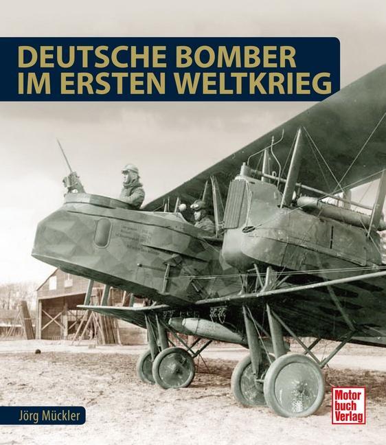 Cover: 9783613039520 | Deutsche Bomber im Ersten Weltkrieg | Jörg Mückler | Buch | 224 S.