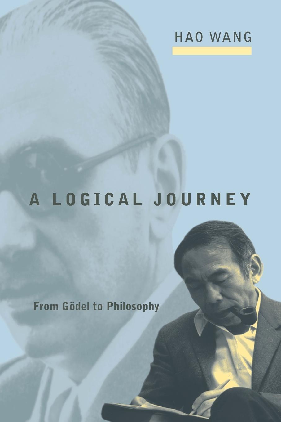 Cover: 9780262529167 | A Logical Journey | From Gödel to Philosophy | Hao Wang | Taschenbuch