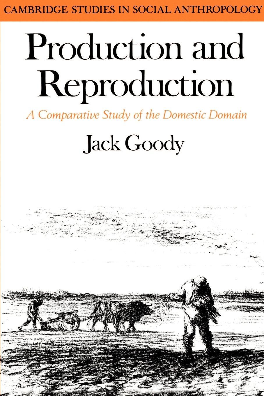 Cover: 9780521290883 | Production and Reproduction | Jack Goody | Taschenbuch | Paperback