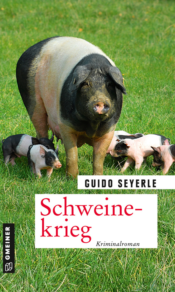 Cover: 9783839224564 | Schweinekrieg | Kriminalroman | Guido Seyerle | Taschenbuch | Deutsch