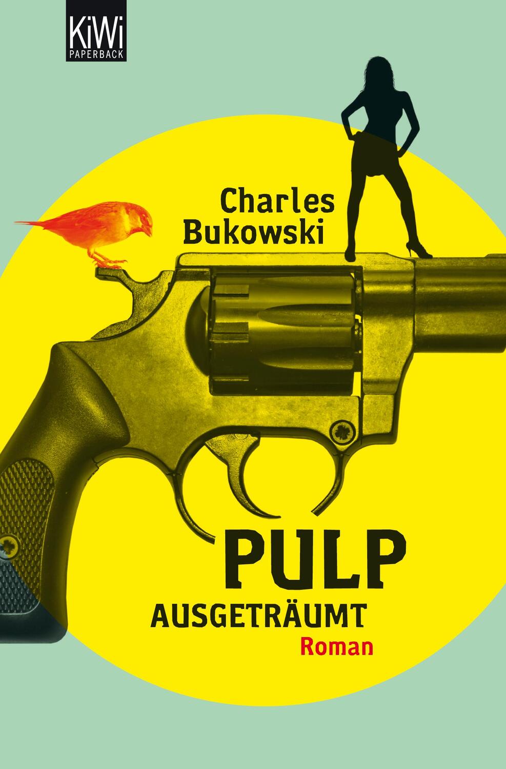 Cover: 9783462043136 | Pulp. Ausgeträumt | Charles Bukowski | Taschenbuch | KIWI | Deutsch