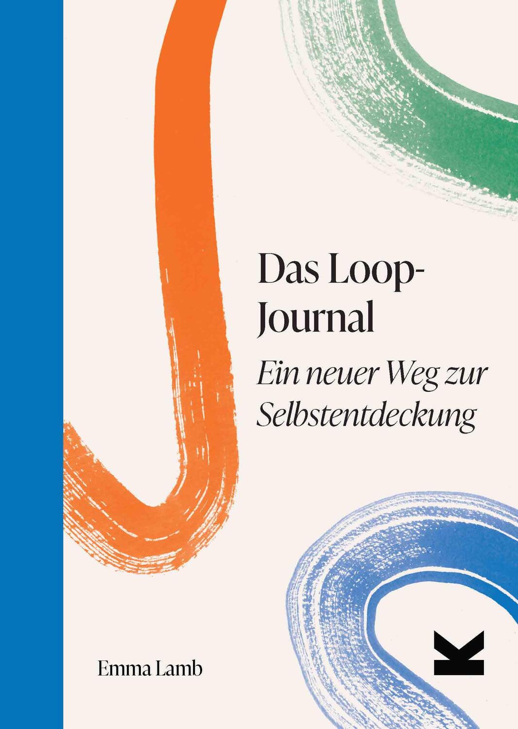 Cover: 9783962443313 | Das Loop-Journal | Ein neuer Weg zur Selbstentdeckung | Emma Lamb