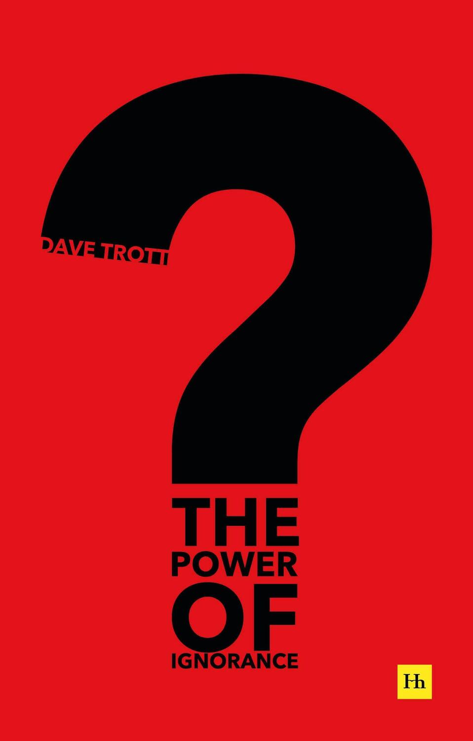 Cover: 9780857198358 | The Power of Ignorance | Dave Trott | Taschenbuch | Englisch | 2021