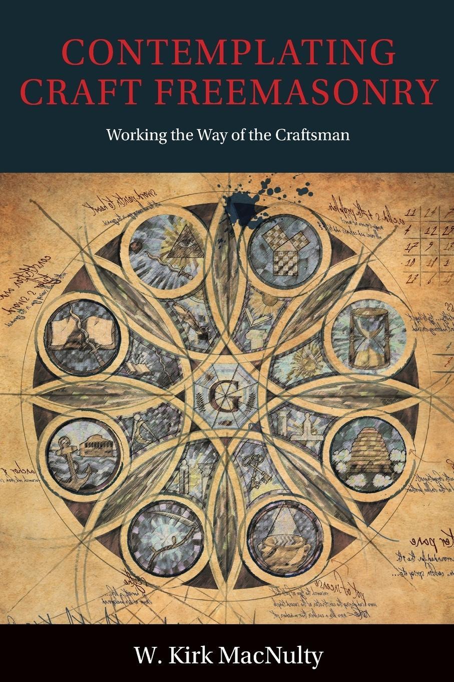 Cover: 9781603020244 | Contemplating Craft Freemasonry | Working the Way of the Craftsman