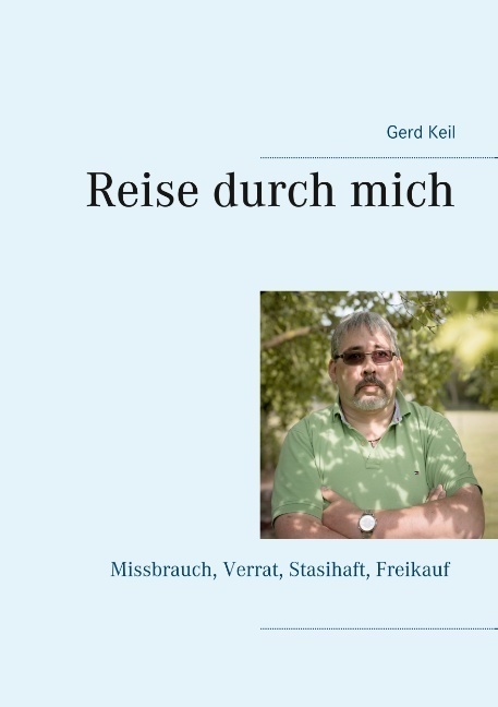 Cover: 9783743178212 | Reise durch mich | Gerd Keil | Taschenbuch | 288 S. | Deutsch | 2017