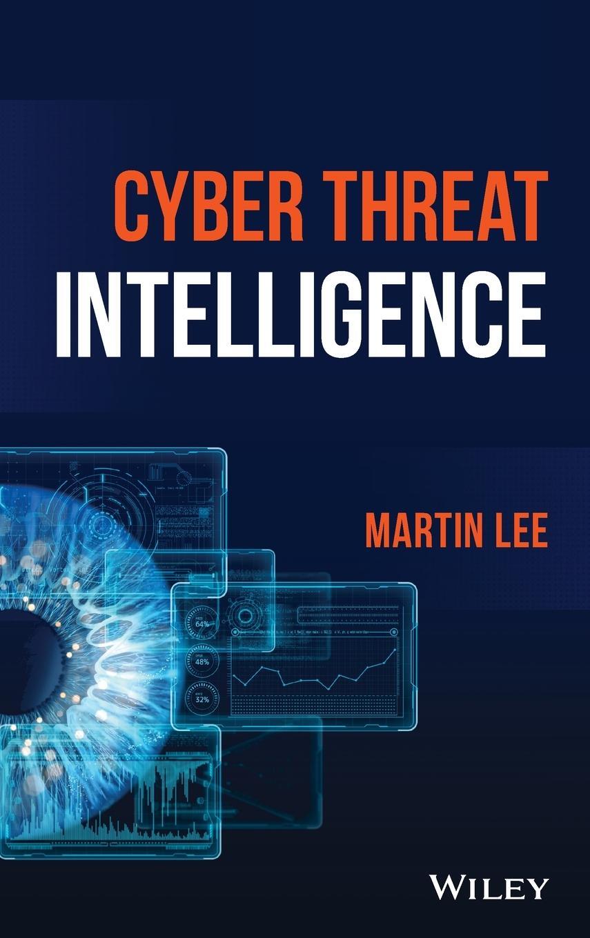 Cover: 9781119861744 | Cyber Threat Intelligence | Martin Lee | Buch | 304 S. | Englisch