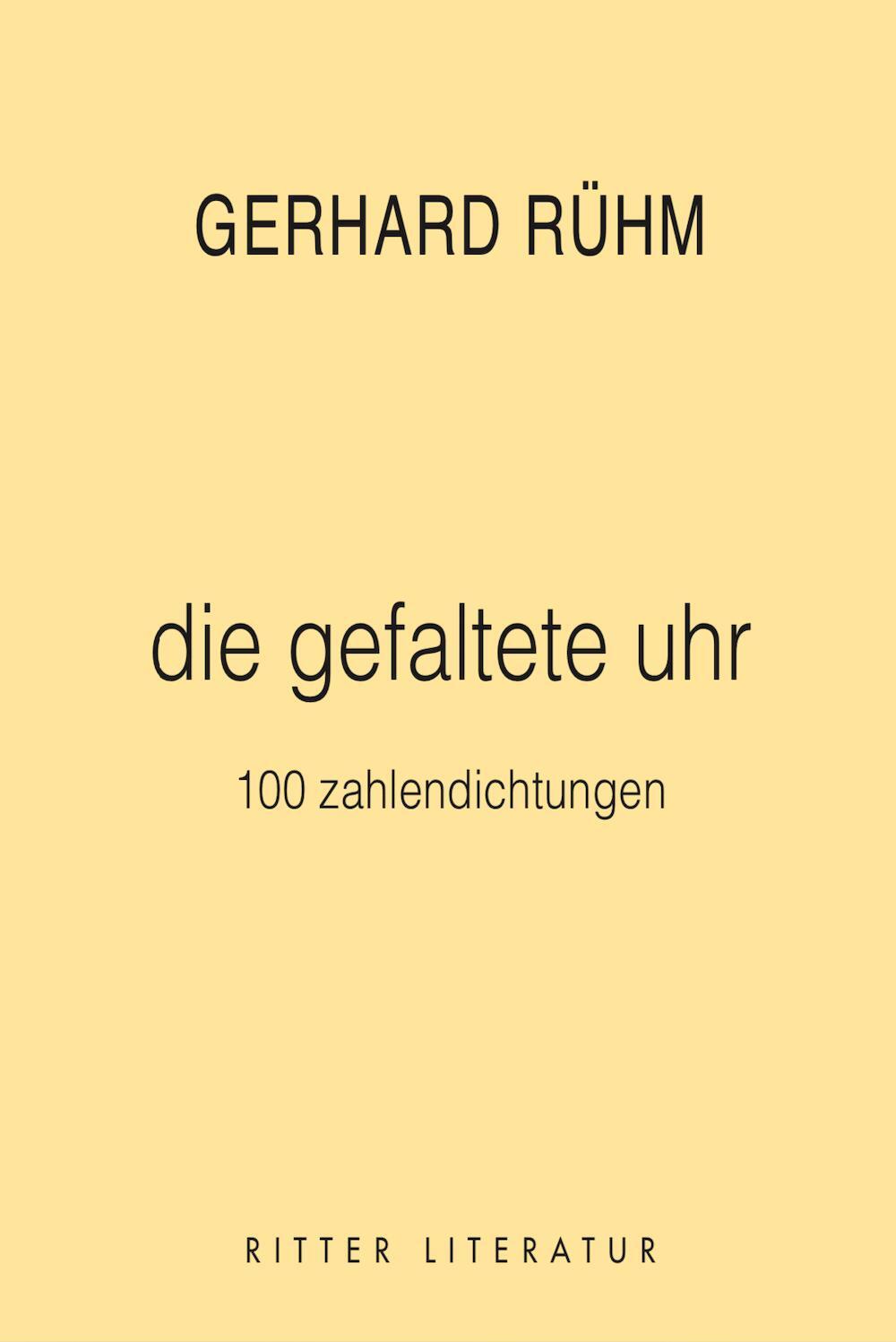 Cover: 9783854156598 | die gefaltete uhr | 100 zahlendichtungen | Gerhard Rühm | Taschenbuch