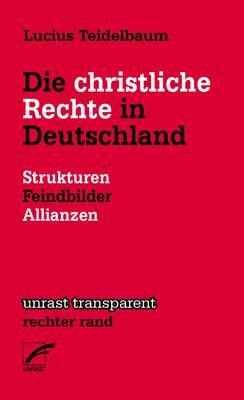 Cover: 9783897711426 | Die christliche Rechte in Deutschland | Lucius Teidelbaum | Buch