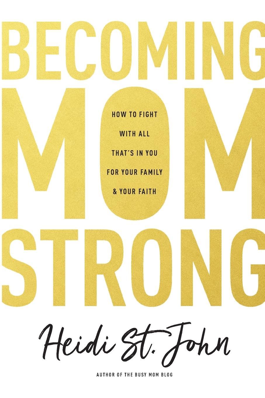 Cover: 9781496412669 | Becoming MomStrong | Heidi St. John | Taschenbuch | Paperback | 2017