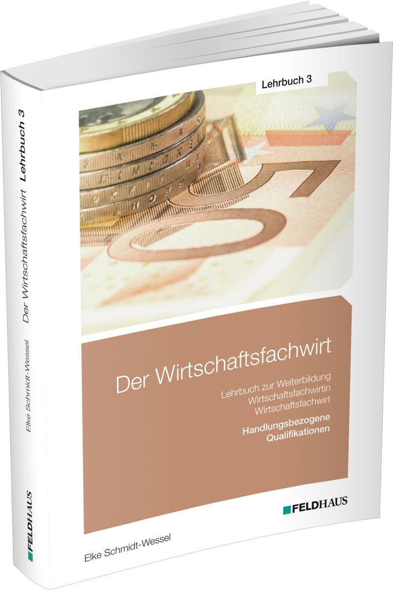 Cover: 9783882647501 | Der Wirtschaftsfachwirt / Lehrbuch 3 | Elke Schmidt-Wessel | Buch