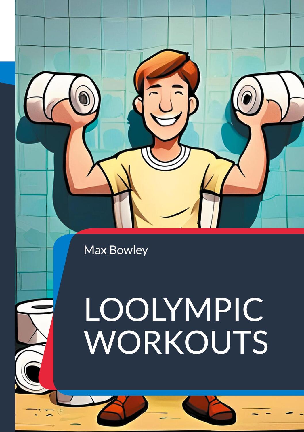 Cover: 9783759729965 | Loolympic Workouts | How to turn your toilet into an effective gym
