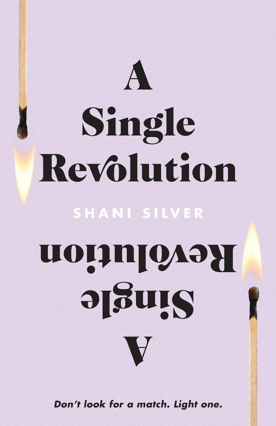 Cover: 9781544525303 | A Single Revolution | Don't look for a match. Light one. | Silver
