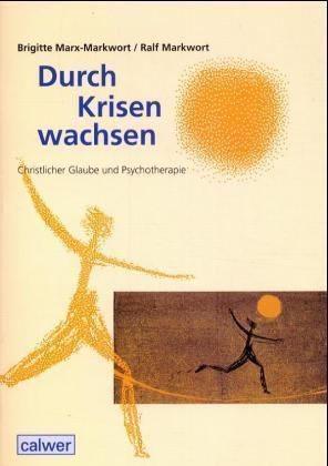 Cover: 9783766837226 | Durch Krisen wachsen, Christlicher Glaube und Psychotherapie,...