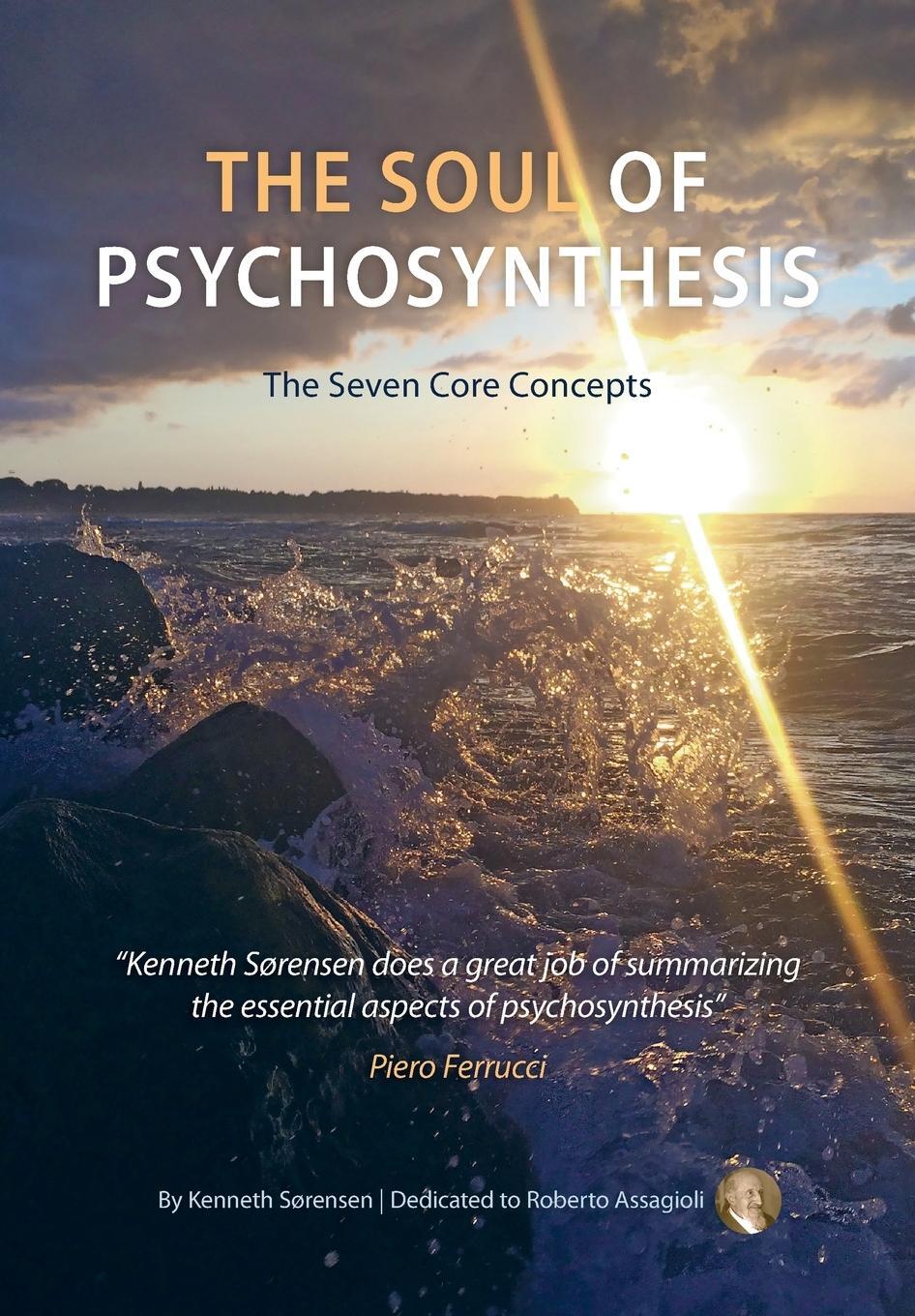 Cover: 9788792252173 | The Soul of Psychosynthesis | The Seven Core Concepts | Sørensen