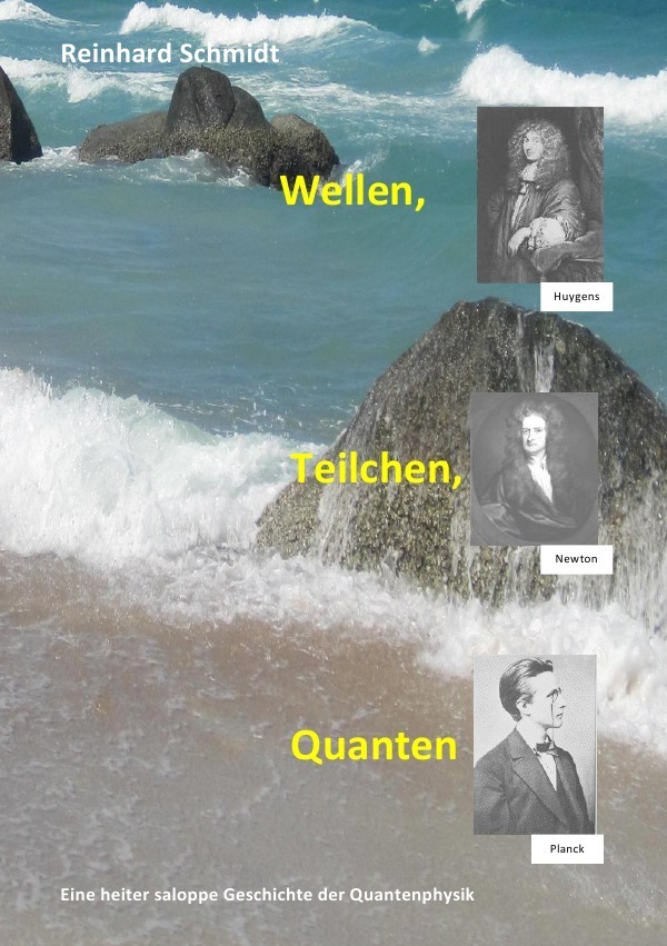 Cover: 9783741882647 | Wellen, Teilchen, Quanten | Reinhard Schmidt | Taschenbuch | Deutsch