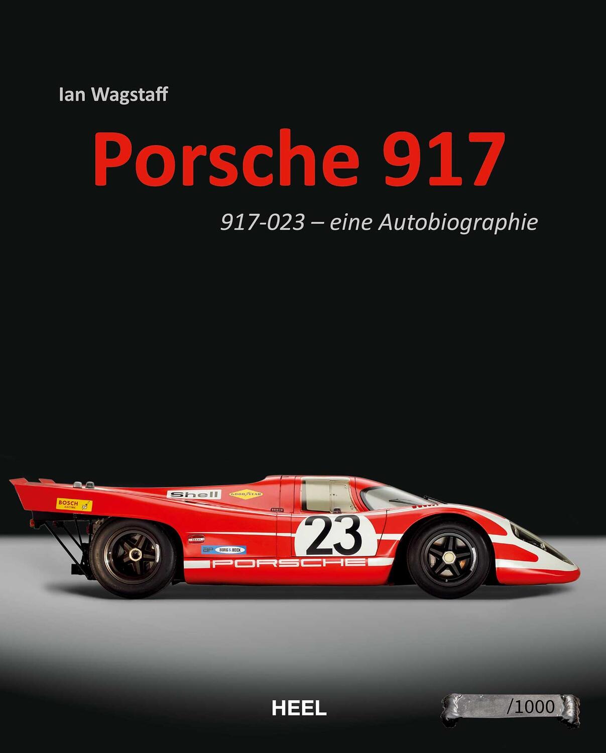 Cover: 9783958437951 | Porsche 917 | 917-023 - eine Autobiographie | Ian Wagstaff | Buch