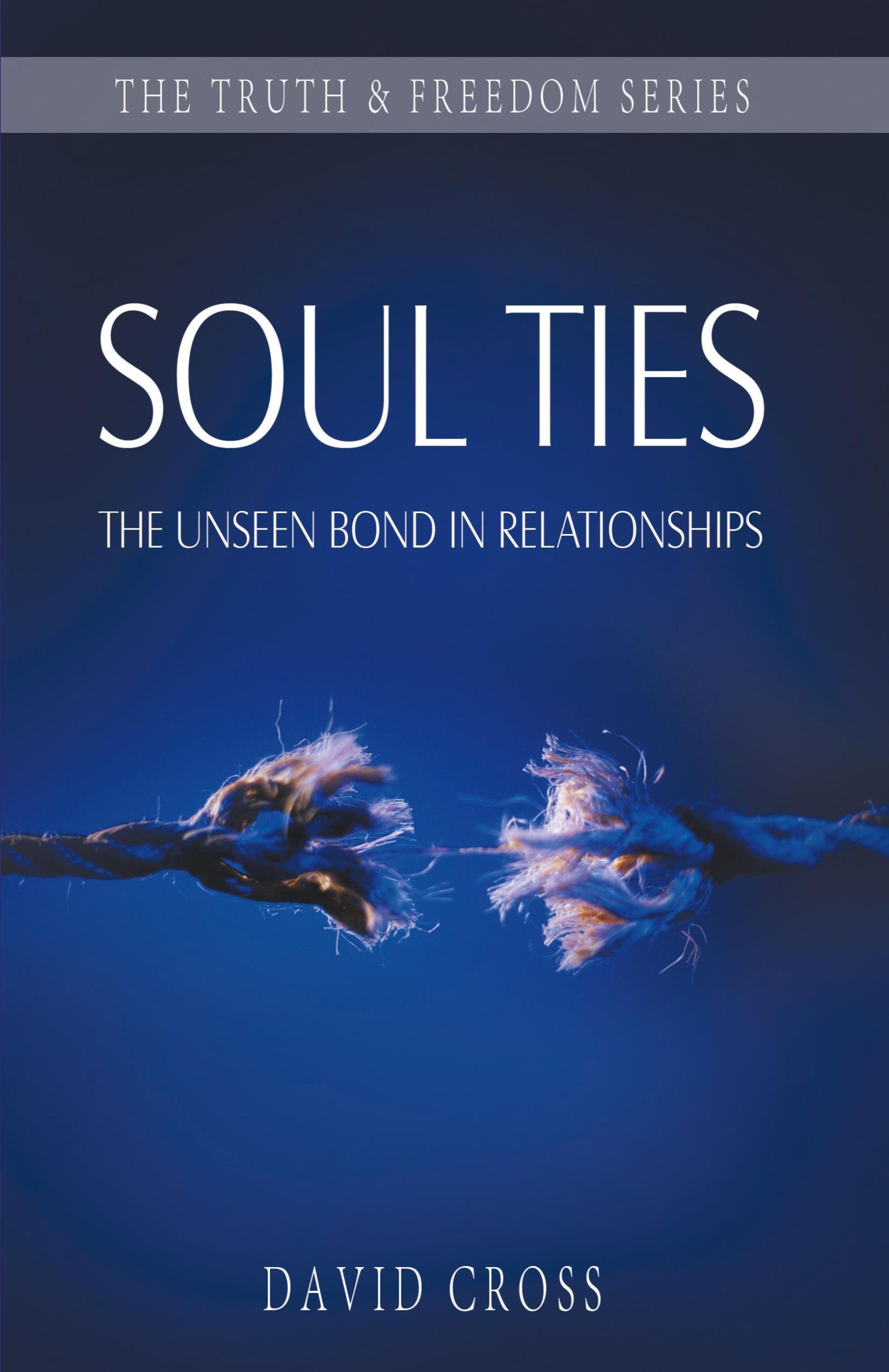 Cover: 9781852404512 | Soul Ties | The Unseen Bond in Relationships | David Cross | Buch