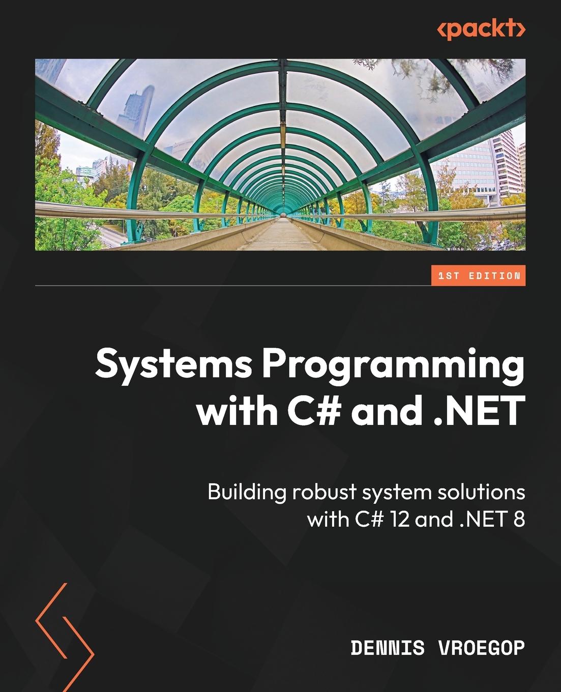 Cover: 9781835082683 | Systems Programming with C# and .NET | Dennis Vroegop | Taschenbuch