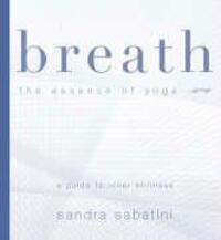 Cover: 9781905177097 | Breath | The Essence of Yoga | Sandra Sabatini | Taschenbuch | 2006