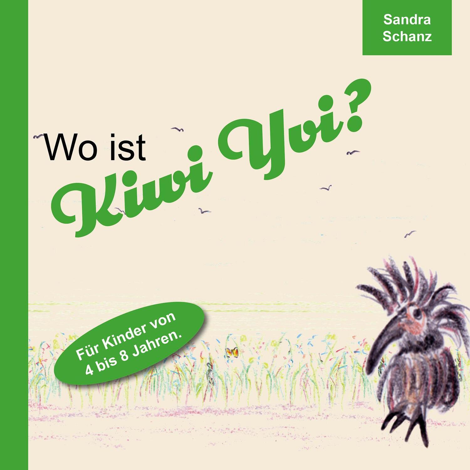 Cover: 9783956318993 | Wo ist Kiwi Yvi? | Sandra Schanz | Taschenbuch | Spiralbindung | 44 S.