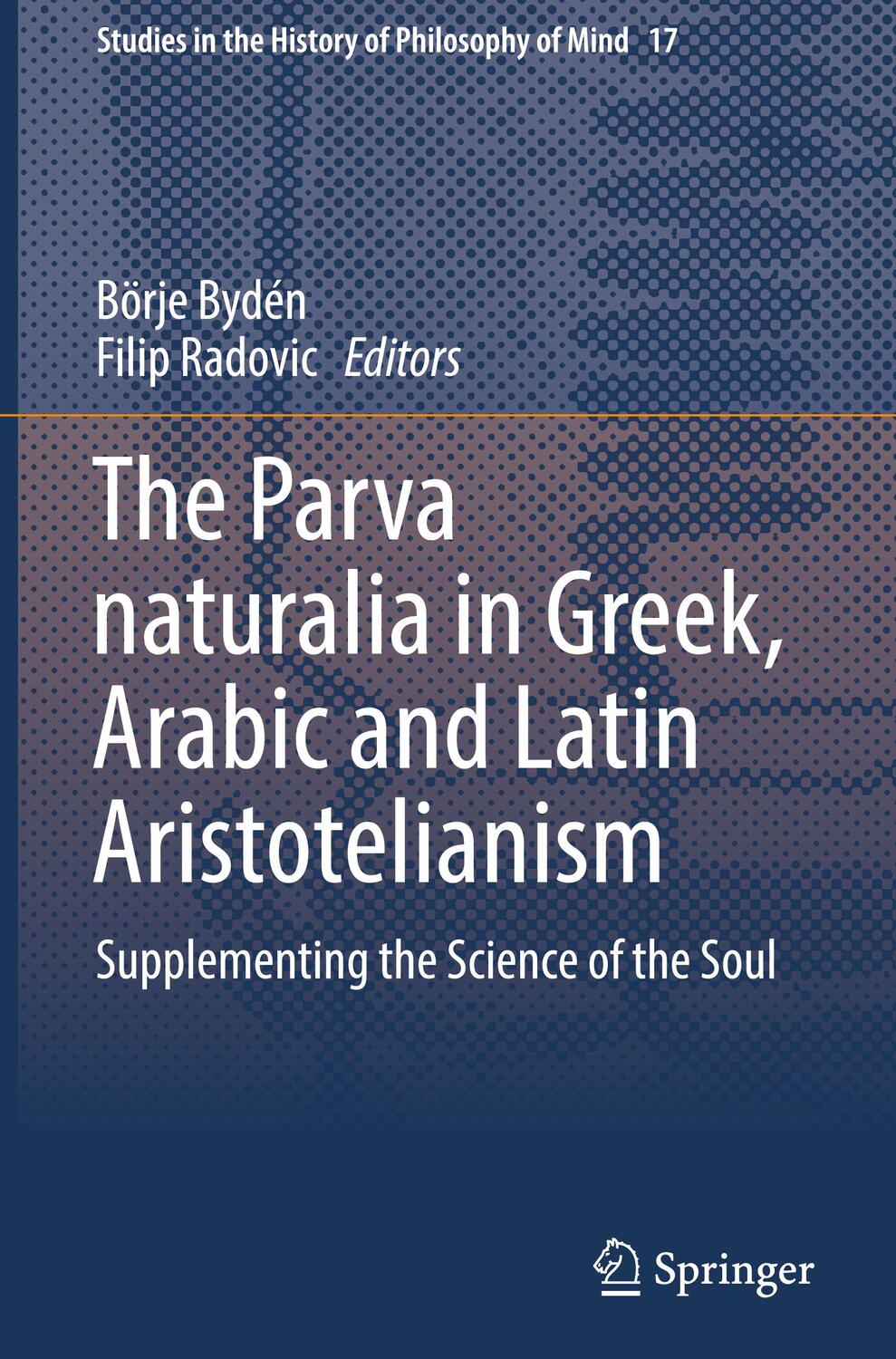 Cover: 9783319269030 | The Parva naturalia in Greek, Arabic and Latin Aristotelianism | Buch